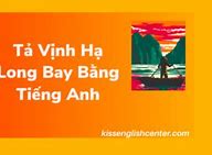 Kể Về Chuyến Đi Hạ Long Bằng Tiếng Anh