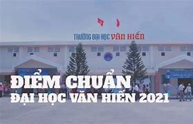 Mã Ngành Đại Học Văn Hiến 2021 Điểm