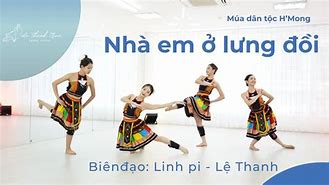 Múa Nhà Em Ở Lưng Đồi